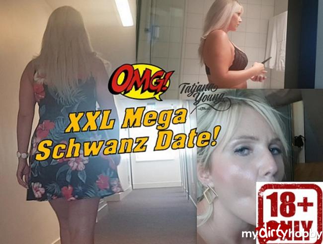 XXL Mega Schwanz Date!