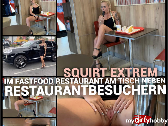 Squirt extrem - im Fastfood Restaurant am Tisch neben Restaurantbesuchern befriedigt
