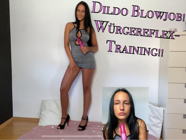 Dildo Blowjob! Würgereflex - Training!!