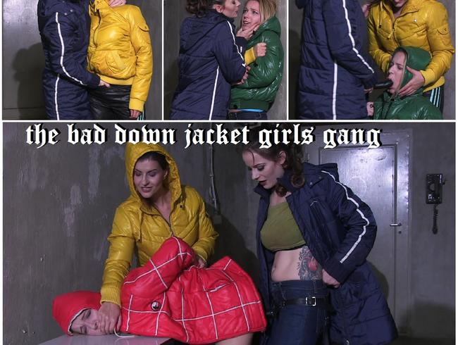 the bad down jacket girls gang