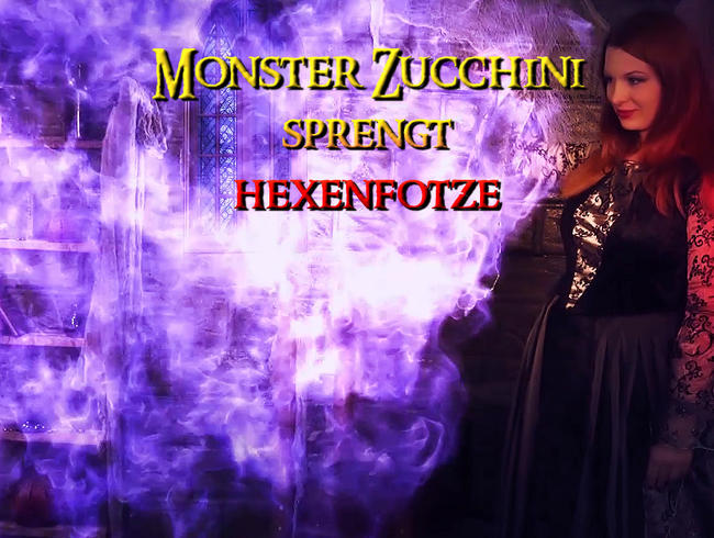 Monster Zucchini sprengt Hexenfotze