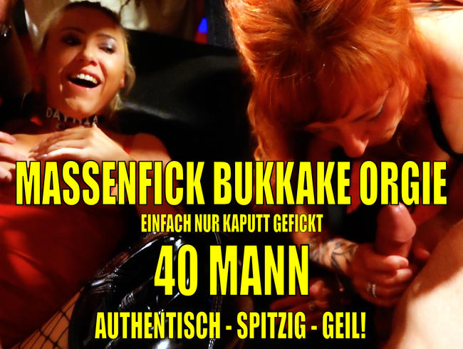 EXTREM!!! 40 MANN MASSENFICK BUKKAKE ORGIE | AUTHENTISCH - SPITZIG - GEIL!