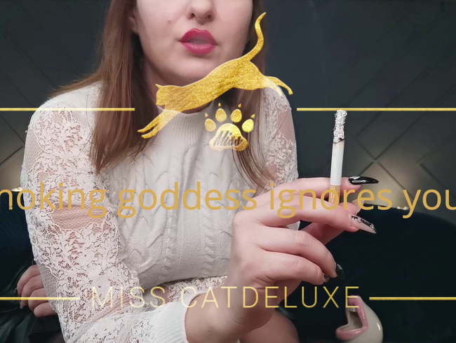 Smoking goddess ignores you 3