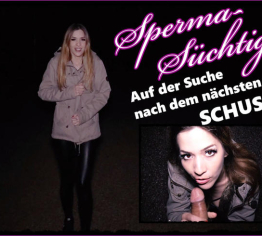Spermasüchtig! Auf der Suche nach dem nächsten Schuss!