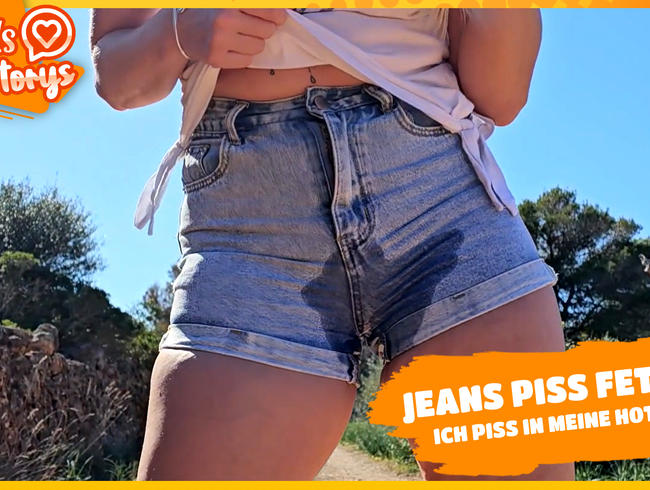 JEANS PISS FETISCH - Ich piss in meine Hotpants