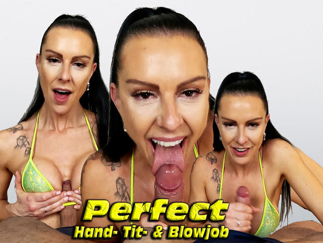 Perfect Hand- Titten- & Blowjob